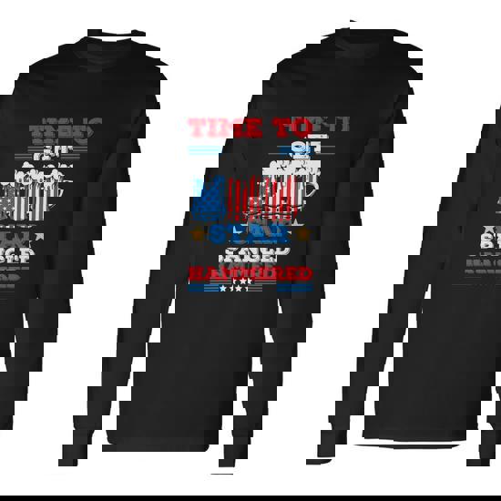 4Th Of July Time To Get Star Spangled Hammered Long Sleeve T-Shirt