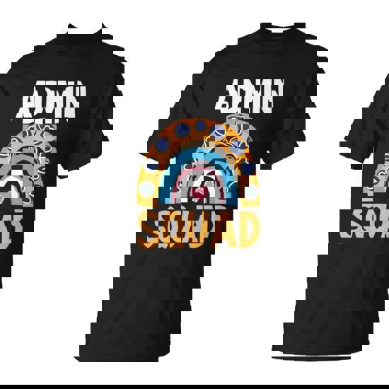 Admin Squad Design Admin Assistant Cute Gift Unisex T-Shirt