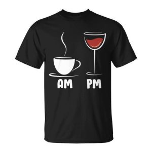 Am Coffee Pm Wine V2 Unisex T-Shirt