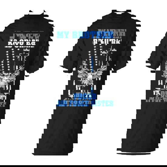 My Brother Has Your Back Proud Air Force Sister Sibling T-Shirt