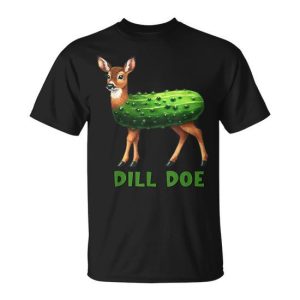 Dill Doe Adult Humor Inappropriate Pickle Women T-Shirt