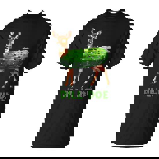 Dill Doe Adult Humor Inappropriate Pickle Women T-Shirt