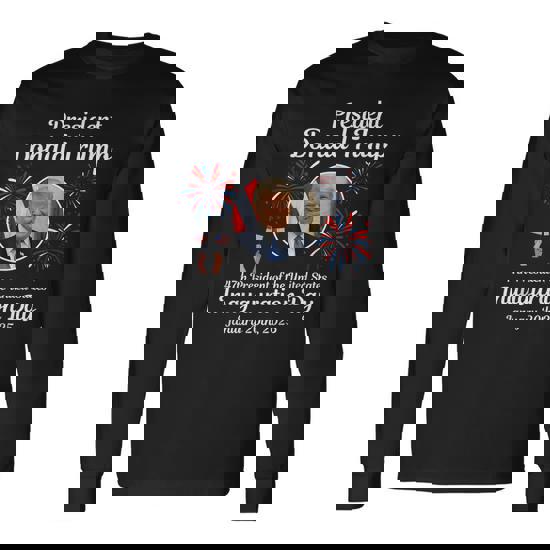 Donald Trump Inauguration Day 2025 47Th Usa President Long Sleeve T-Shirt