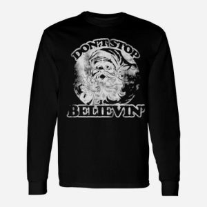 Don&39T Stop Believin&39 Vintage Santa Claus Long Sleeve T-Shirt
