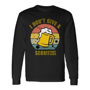 I Dont Give A Schnitzel Oktoberfest Beer Long Sleeve T-Shirt
