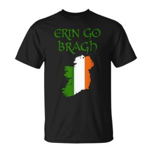 Erin Go Bragh Ireland Forever Irish Celtic St Pattys Dublin T-Shirt