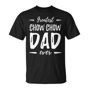 Greatest Chow Chow Dad Dog Dad T-Shirt