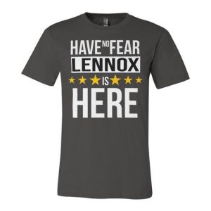 Have No Fear Lennox Is Here Name Unisex Jersey Short Sleeve Crewneck Tshirt
