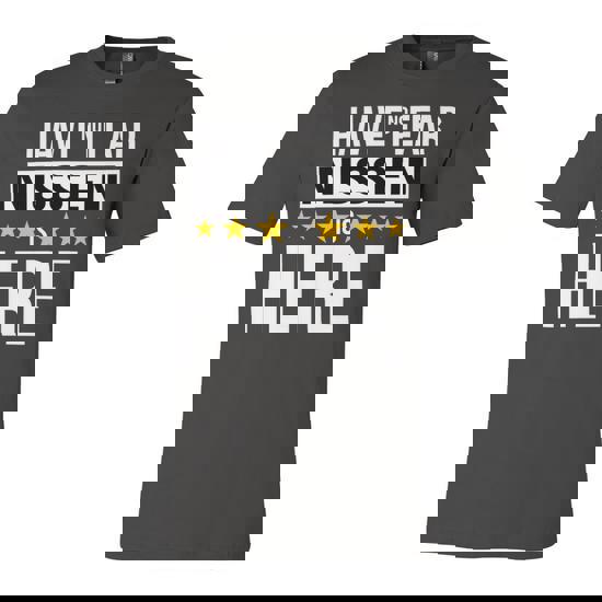 Have No Fear Nissen Is Here Name Unisex Jersey Short Sleeve Crewneck Tshirt