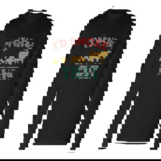 Id Smoke That Marijuana Leaf Tshirt Long Sleeve T-Shirt