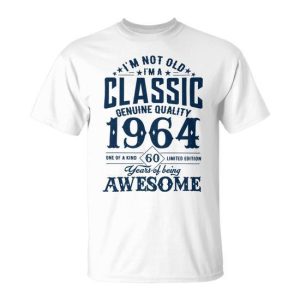 I’m Not Old Im Classic 1964 T-Shirt