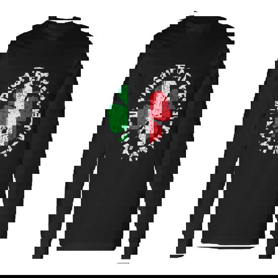 Irish Temper Italian Attitude Shirt St Patricks Day Long Sleeve T-Shirt