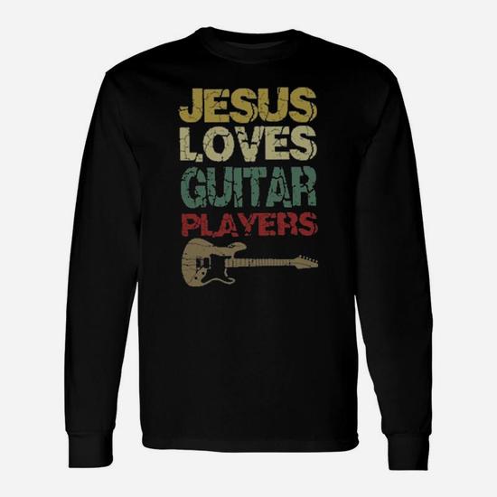 Jesus Loves Guitar Players Long Sleeve T-Shirt