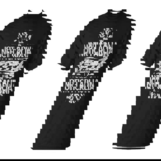 Just A North Carolina Girl In A North Carolina World T-Shirt