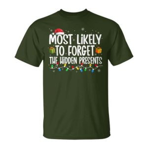 Most Likely To Forget The Hidden Presents Family Christmas T-Shirt