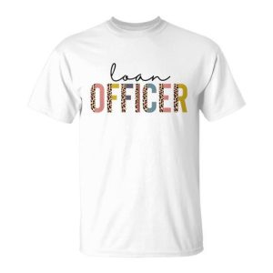 Loan Officer Mortgage Loan Lender Mortgage Lender Unisex T-Shirt