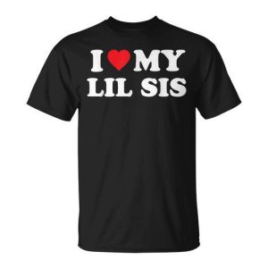I Love My Lil Sis Big Little Sister Matching T-Shirt