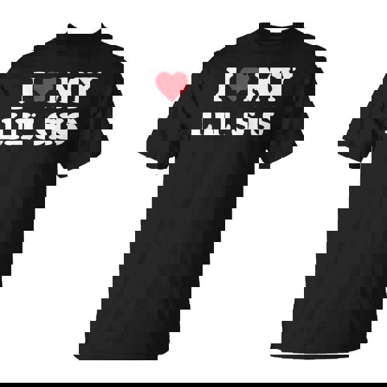 I Love My Lil Sis Big Little Sister Matching T-Shirt