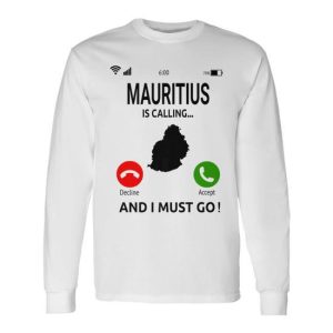 Mauritius Is Calling Indian Ocean Island Vacation Travel Long Sleeve T-Shirt