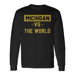 Michigan Vs The World Long Sleeve T-Shirt