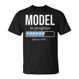 Model In Progress Modeling Agency Please Wait T-Shirt
