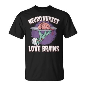 Neuro Nurses Love Brains Rn Zombie Halloween Nurse T-Shirt