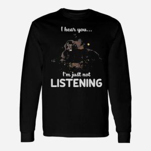 Newfoundland I Hear You Not Listening Long Sleeve T-Shirt