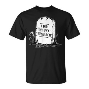 I Did My Own Research Gravestone Retro Thanks Science T-Shirt