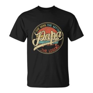 Papa Man Myth Legend Birthday Fathers Day V2 Unisex T-Shirt