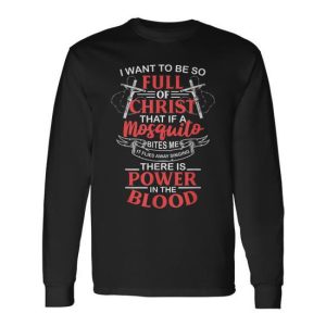 Power In The Blood Religious Humorous Patriotic Long Sleeve T-Shirt