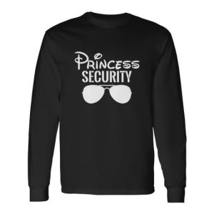 Princess Security Perfect For Dad Or Boyfriend V2 Long Sleeve T-Shirt