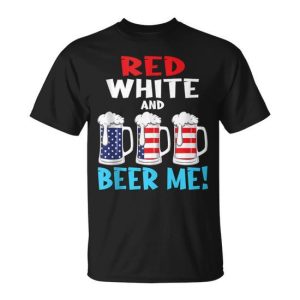 Red White And Beer Me Usa America Flag Stars And Stripes T-Shirt