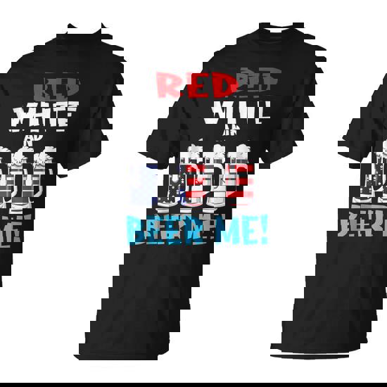 Red White And Beer Me Usa America Flag Stars And Stripes T-Shirt