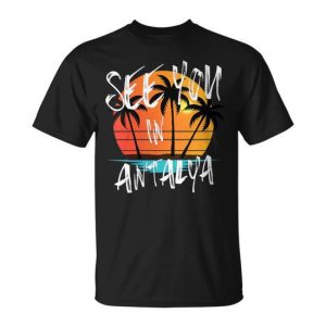 See You In Antalya Vacation Turkey T-Shirt