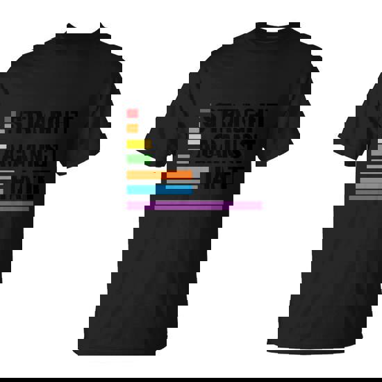 Straight Against Hate Pride Month Lbgt Unisex T-Shirt