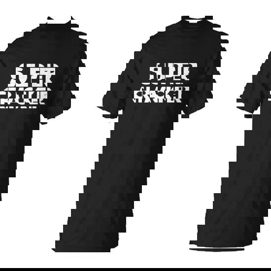 Super Cracker Tshirt Unisex T-Shirt