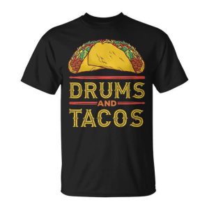 Tacos Cinco De Mayo Music Drummer Drums Best T-Shirt