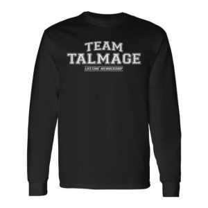 Team Talmage Proud Family Surname Last Name Long Sleeve T-Shirt